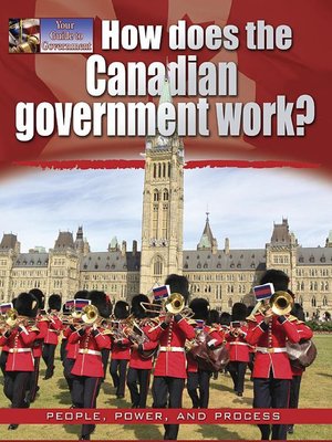 cover image of How does the Canadian government work?
